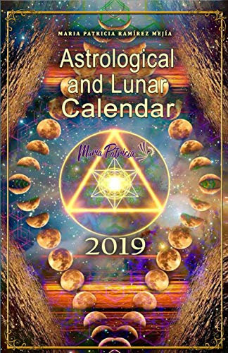 Astrological and Lunar Calendar 2019 (English Edition)