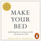 Make Your Bed: Small things that can change your life...and maybe the world
