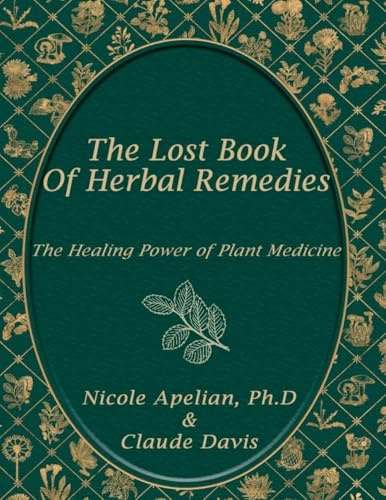 The lost book of herbal remedies: the healing power of plant medicine