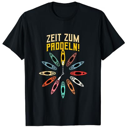 Zeit zum Paddeln - Lustiger Kajak Kanu Schlauchboot Spruch T-Shirt