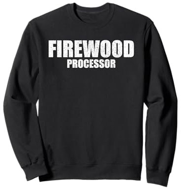 Firewood Processor Funny Entrepreneur Sweatshirt
