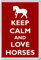 Keep Calm and Love Horses - Novelty Jumbo Fridge Magnet
