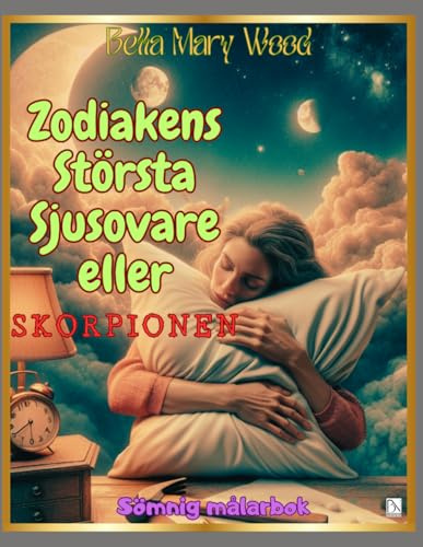 Zodiakens största Sjusovare eller Skorpionen: Sömnig målarbok