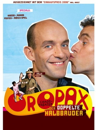 Chaostheater Oropax - Der doppelte Halbbruder