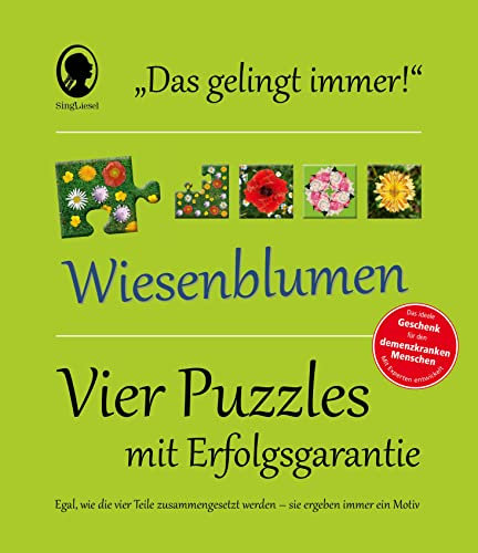 Das Gelingt-immer-Puzzle Wiesenblumen: Vier Puzzle mit Erfolgsgarantie - Egal, wie die Teile zusammengesetzt werden, sie ergeben immer ein Motiv!
