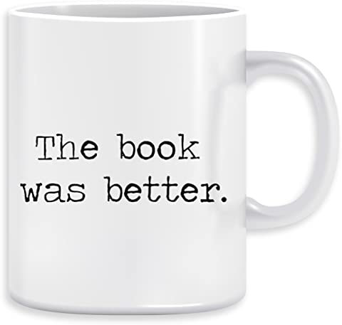 The Book Was Better Kaffeebecher Becher Tassen Ceramic Mug Cup