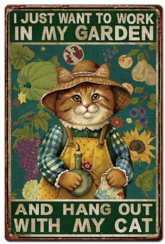 SUPERDANT Letreros de metal con texto en inglés I Just Want to Work in My Garden and Hang Out with My Cat, letreros divertidos y placa para jardín, placa de pared de metal para el hogar, sala de