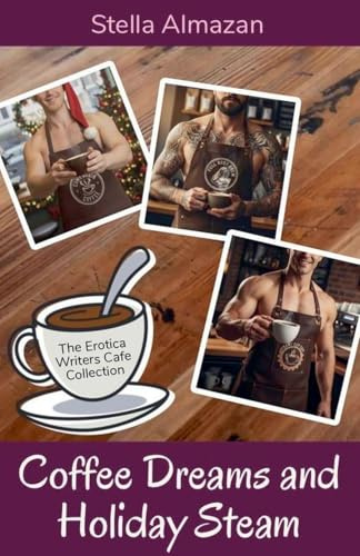 Coffee Dreams and Holiday Steam (The Erotica Writers Cafe)