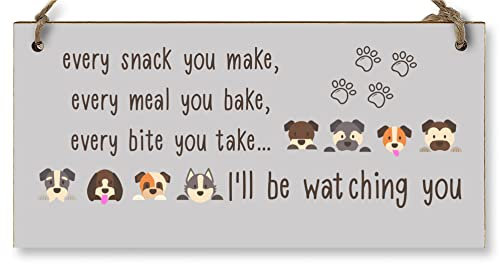 Handmade Wooden Hanging Wall Plaque Every Snack You Make Watching You Funny Kitchen Sign Pet Lover Dog Mum Dad