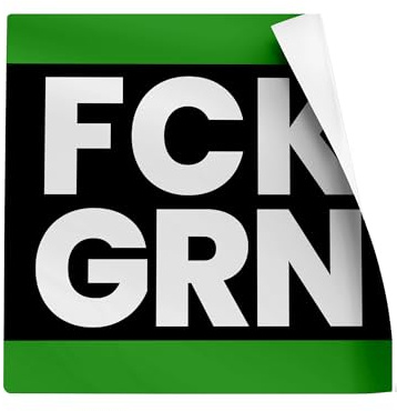 FCK GRN Aufkleber Sticker Set 50 Stück - 5x5cm wetterfeste Sticker – Statement Aufkleber Sticker Indoor & Outdoor