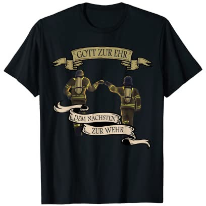 Gott zum Ehr. Dem nächsten zur Wehr. T-Shirt