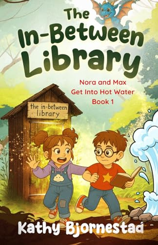The In-Between Library: Nora and Max Get Into Hot Water