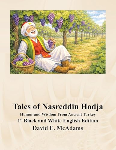 Tales of Nasreddin Hodja: Humor and Wisdom From Ancient Turkey (Inspirational Books for Children)