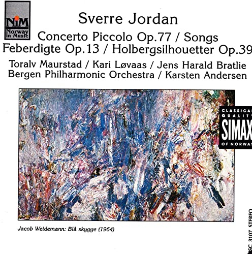Sverre Jordan: Concerto Piccolo/Songs/Feberdigte/Holbergsilhouetter