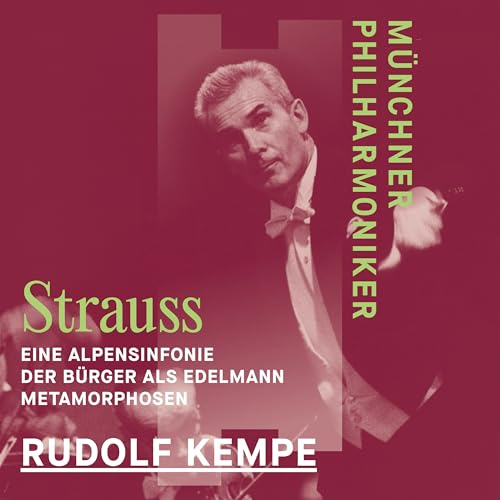 Eine Alpensinfonie/der Bürger Als Edelmann U.a.