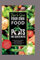 How to Grow Your Own Food in Pots and Containers: A Comprehensive Guide to Organic Vegetable Container Gardening in and Around the Home (Growing Greens)