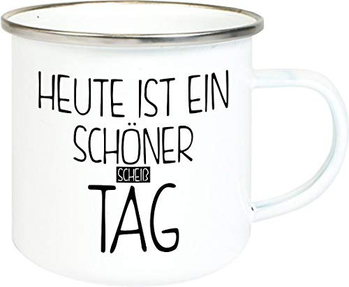 Shirtinstyle Emaille Tasse, Heute IST EIN SCHÖNER SCHEIß Tag, Emaillebecher, Keramik, Kaffee Becher Mug
