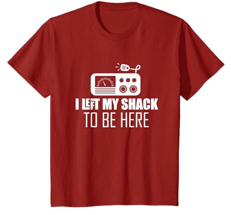 Sarcastic I left my shack to be here Ham / amateur radio T-Shirt
