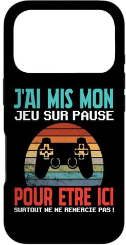 J' AI Mis Mon Jeu sur Pause Humour Gamer Cadeau Retro Gaming Coque pour iPhone 17 Pro