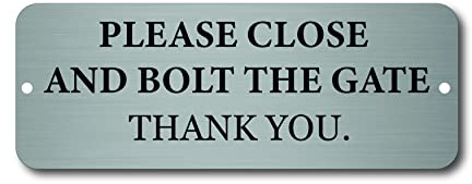 PLEASE CLOSE AND BOLT THE GATE PLAQUE/SIGN 20x7.5cm