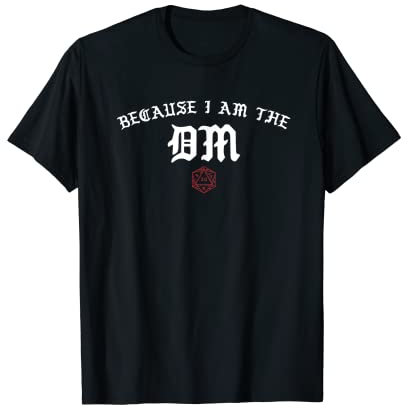 Weil ich die DM Critical Role bin T-Shirt