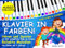 Klavier in Farben!: Hören und Spielen ist der schnellste Weg zu lernen Volkslieder für Kinder ab 3 Jahren. (Audio Inklusive)