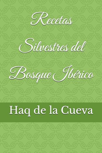 Recetas Silvestres del Bosque Ibérico