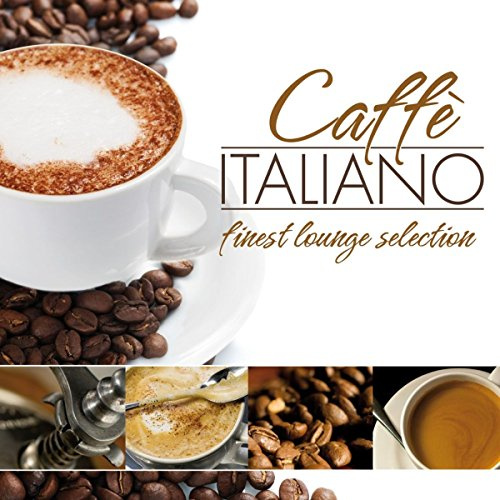 Caffè italiano - 30 finest lounge selection
