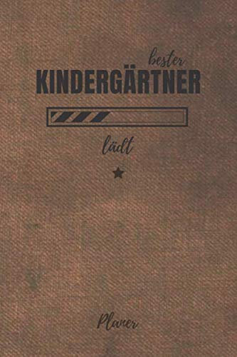 bester Kindergärtner lädt Planer: inkl. Kalender 2020/2021 für die Ausbildung o. Weiterbildung | Perfekt für Männer, die im Kindergarten ein Engel sind | Ausbildungsbeginn Geschenk