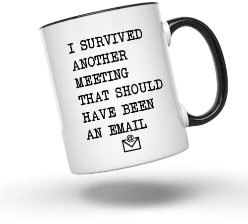 Bliss Monkey Co. BMCM00132 Tasse mit Aufschrift I Survived Another Meeting That Should Have Been An Email, lustig, 325 ml, Geschenk für Bürokollegen