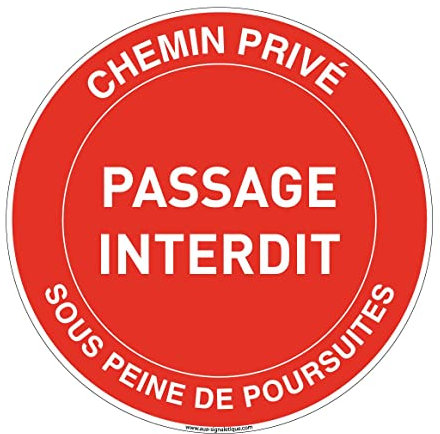 AUA SIGNALETIQUE - Panneau Chemin Privé Passage Interdit sous Peine de Poursuites - Ø 180 mm, PVC 1.5mm