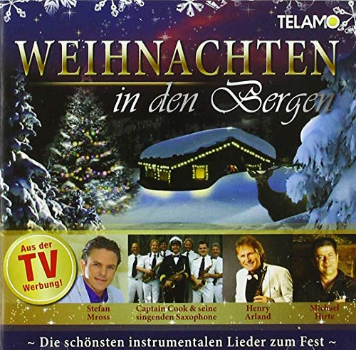 Weihnachten in den Bergen - Die schönsten instrumentalen Lieder zum Fest