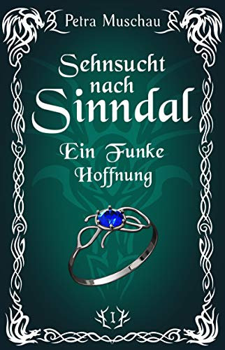 Sehnsucht nach Sinndal: Ein Funke Hoffnung (Band 1)
