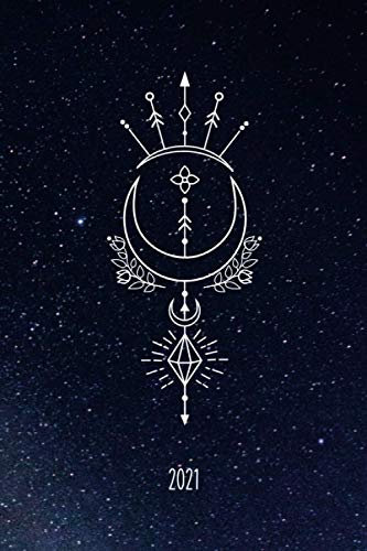 Terminplaner 2021: Kristall & Sterne - Kalender, Monatsplaner und Wochenplaner für das Jahr 2021 | ca. DIN A5 (6x9''), 150 Seiten, Tattoo, Mond, ... | für Termine, Notizen und als Organizer