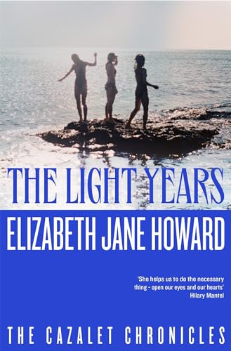 The Light Years: An Intensely Moving and Compelling Novel of Family Life in 20th-Century England (The Cazalet Chronicle Book 1)