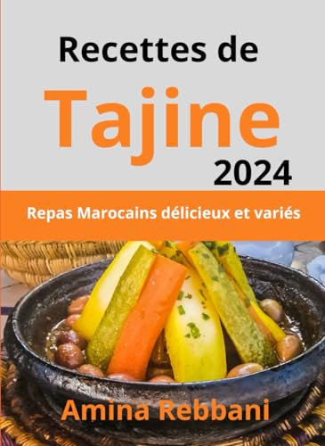 Recettes de Tajine 2024: Repas Marocains délicieux et variés