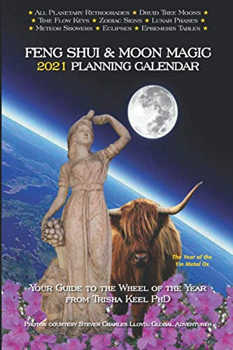 Feng Shui & Moon Magic 2021 Planning Calendar: Your Guide to the Wheel of the Year