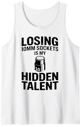 Losing 10MM Sockets is My Hidden Talent Mechanic Car Guy Tank Top