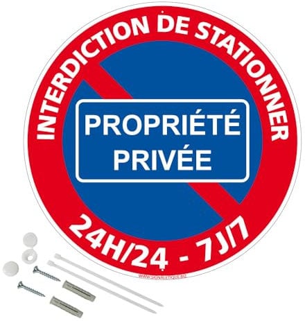 Panneau Interdiction De Stationner Propriété Privée 24H/24 7J/7 Aluminium 2 Mm - Diam. 250 Mm Signalisation Prépercée Avec Kit De Fixation Fabrication Française
