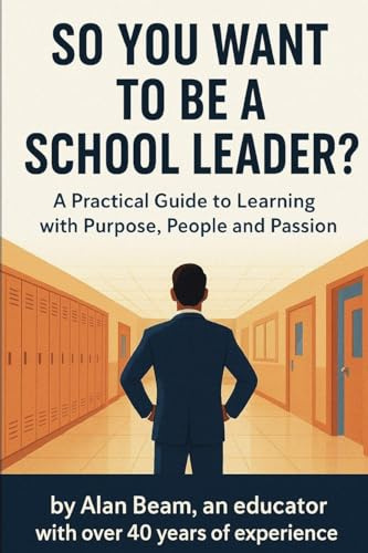 So You Want to be a School Leader