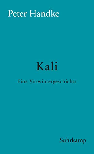 Kali: Eine Vorwintergeschichte (suhrkamp taschenbuch)