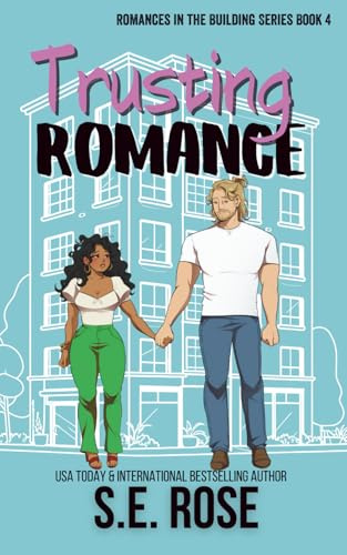 Trusting Romance (Romances in the Building, Band 4)