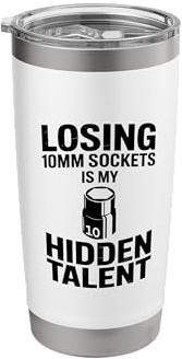 Losing 10MM Sockets is My Hidden Talent Mechanic Car Guy Stainless Steel Insulated Tumbler