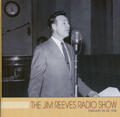 The Jim Reeves Radio Show February 25-28 1958