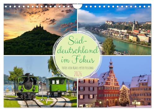 Süddeutschland im Fokus (Wandkalender 2026 DIN A4 quer), CALVENDO Monatskalender: Highlights aus Deutschlands Süden (CALVENDO Orte)