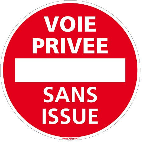 Panneau - Voie Privée sans Issue Sens Interdit - Diamètre 250 mm - Plastique Rigide PVC 1 mm - Protection Anti-UV - Très Résistant en Extérieur