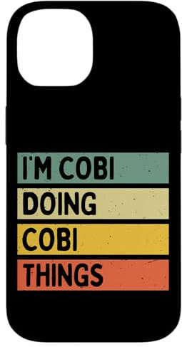 Hülle für iPhone 14 I'm Cobi Doing Cobi Things Lustiges personalisiertes Zitat