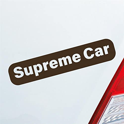 Auto Aufkleber Supreme Car Beste Oberste Höchste 19x4 cm Braun Sticker Heckscheibenaufkleber