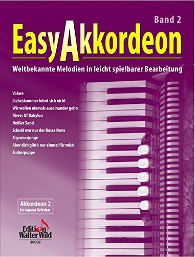 Easy Akkordeon 2 Weltbekannte Melodien in leicht spielbarer Bearbeitung. Zu dieser Ausgabe ist auch eine 2. Stimme erhältlich.