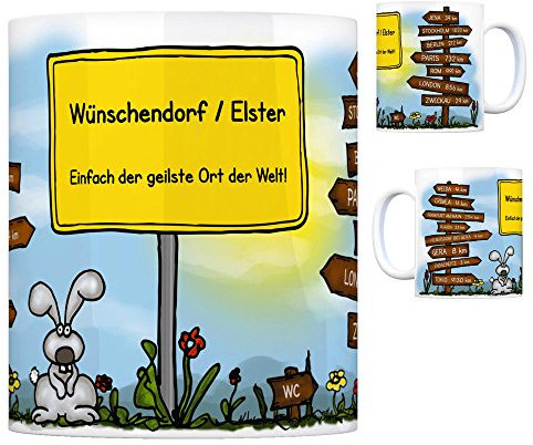 Wünschendorf/Elster - Einfach der geilste Ort der Welt Kaffeebecher Tasse Kaffeetasse Becher Mug Teetasse Büro Stadt-Tasse Städte-Kaffeetasse Lokalpatriotismus Spruch kw Gera JENA Weida Crimla